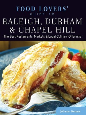 cover image of Food Lovers' Guide to Raleigh, Durham & Chapel Hill